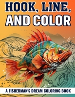Hook, Line, and Color: A Fisherman's Dream Coloring Book B0CQK8M7J2 Book Cover