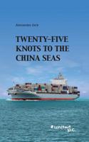 Twenty-Five Knots to the China Seas 3710339731 Book Cover