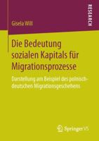 Die Bedeutung Sozialen Kapitals Fur Migrationsprozesse: Darstellung Am Beispiel Des Polnisch-Deutschen Migrationsgeschehens 3658128003 Book Cover