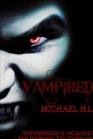 Vampired (Paperback) 0557798523 Book Cover
