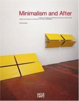 Minimalism And After: Traditions And Tendencies of Minimalism Art from 1950 to the Present 3775723862 Book Cover