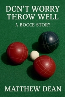 Don't Worry Throw Well B0FD729811 Book Cover