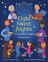 Eight Sweet Nights, a Festival of Lights: A Hanukkah Story 059380872X Book Cover