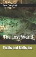 Thrills and Chills Inc.: The Lost World B0DVBTPQFS Book Cover