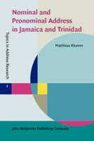 Nominal and Pronominal Address in Jamaica and Trinidad 9027209693 Book Cover