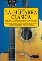La guitarra clásica: Acordes, notas y técnica del instrumento (Spanish Edition) 1639193995 Book Cover