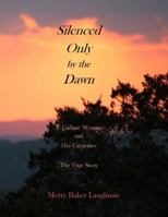 Silenced Only by the Dawn 0615676618 Book Cover