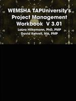 WEMSHA TAP University's Project Management Workbook  V 3.01 0578024500 Book Cover