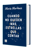 Cuando no queden más estrellas que contar. Edición Tapa Dura / When There Are No More Stars to Count (Spanish Edition) 6073905416 Book Cover