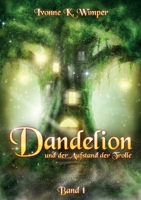 Dandelion und der Aufstand der Trolle 3746035171 Book Cover