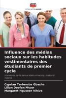 Influence des médias sociaux sur les habitudes vestimentaires des étudiants de premier cycle (French Edition) 6208236800 Book Cover