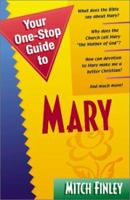 Your One-Stop Guide to Mary (Your One-Stop Guides) 1498232000 Book Cover