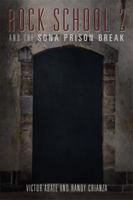 ROCK SCHOOL 2: AND THE SONA PRISON BREAK 1499035675 Book Cover