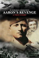 Aaron's Revenge: A True Story B0H58KDWZZ Book Cover