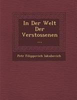 In der Welt der Verstossenen... 1249930200 Book Cover