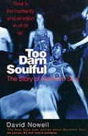 Too Darn Soulful: The Story of Northern Soul 1861054319 Book Cover