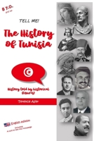 Tell me! THE HISTORY OF TUNISIA: History told by historical figures! B0CKR7CGY9 Book Cover