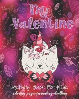 Valentine Activity Book for Kids-Coloring Pages-Journaling-Doodling : Fun Interactive 8x10 Keepsake Coloring Journal Doodle Combo Book for Children 165132428X Book Cover