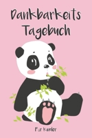 Dankbarkeitstagebuch f�r Kinder: 5 Minuten Tagebuch f�r Kinder - Achtsamkeitstraining - Achtsamkeits�bungen - Geschenk f�r Kinder (v. 8) 1676319336 Book Cover