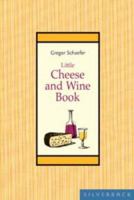 Little Cheese and Wine Book (Little Books) (Little Books) 1596370750 Book Cover