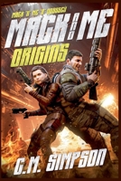 Mack and Me Origins (Mack 'n' Me 'n' Odyssey) B0F7KD1GSJ Book Cover