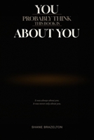 You Probably Think This Book Is About You B0GV3M6FB5 Book Cover