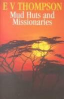 Mud Huts and Missionaries 0708991114 Book Cover