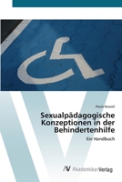 Sexualpädagogische Konzeptionen in der Behindertenhilfe 3639407997 Book Cover