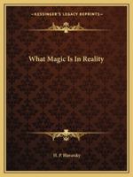 What Magic Is In Reality 1425362478 Book Cover