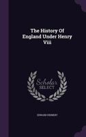 The History Of England Under Henry Viii 1378492080 Book Cover