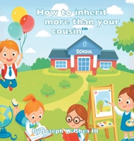 How to inherit more than your cousin B0FRPWJK9S Book Cover