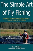 The Simple Art of Fly Fishing 159360002X Book Cover