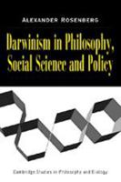 Darwinism in Philosophy, Social Science and Policy (Cambridge Studies in Philosophy and Biology) 0521664071 Book Cover