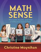 Math Sense: The Look, Sound, and Feel of Effective Instruction 1571109420 Book Cover