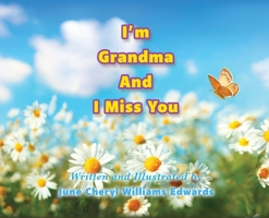 I'm Grandma And I Miss You 1545679851 Book Cover