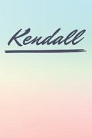 Kendall: Personalized Kendall Journal / Birthday Gift / Greeting Card / Diary Name Gift Alternative 1081234164 Book Cover