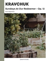 Sundays At Our Redeemer Op. 12: Piano Repertoire B0CRHKJHMR Book Cover