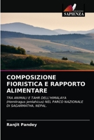 COMPOSIZIONE FIORISTICA E RAPPORTO ALIMENTARE: TRA ANIMALI E TAHR DELL'HIMALAYA (Hemitragus jemlahicus) NEL PARCO NAZIONALE DI SAGARMATHA, NEPAL. 6203650145 Book Cover