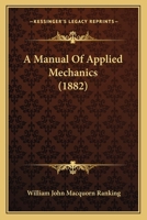 A Manual Of Applied Mechanics 1164207415 Book Cover