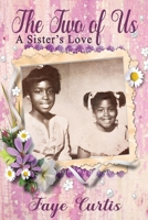 The Two of Us: A Sister's Love B08STRB97H Book Cover