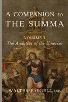 A Companion to the Summa-Volume I: The Architect of the Universe 1685953069 Book Cover