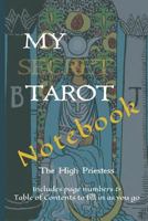 My Secret Tarot Notebook: The High Priestess: Includes a Table of Contents to fill in as you go 1797039385 Book Cover