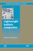 Lightweight Ballistic Composites for Military and Law-enforcement Applications 1855739410 Book Cover