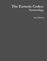The Esoteric Codex: Numerology 1312926546 Book Cover