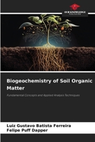 Biogeochemistry of Soil Organic Matter 620727055X Book Cover