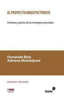 El Proyecto Arquitectonico: Ensenanza y Practica de Las Estrategias Proyectuales 9871867115 Book Cover