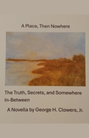 A Place, Then Nowhere (Tangy's Tales) B0DJ1V3CT4 Book Cover