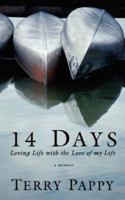 14 Days: Loving Life with the Love of My Life 1425958869 Book Cover