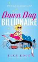 Down Dog Billionaire: Will she make the spiritual rich list? 0993334105 Book Cover