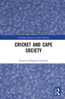 Cricket and Cape Society (Routledge Research in Sports History) 1041133952 Book Cover